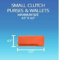 Small Clutch Purses & Wallets. Maximum Size 4.5" x 6.5"