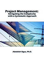 Project Management: Navigating the Complexity with a Systema